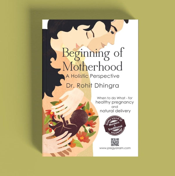 Best Guide on Pregnancy & Post-Delivery "Beginning of Motherhood"|Garbh Sanskar|A Graphic book for expecting Mother's Healthy Pregnancy&Natural Delivery|Delivery Planning|Father's guide|Mental Health|2nd Version
