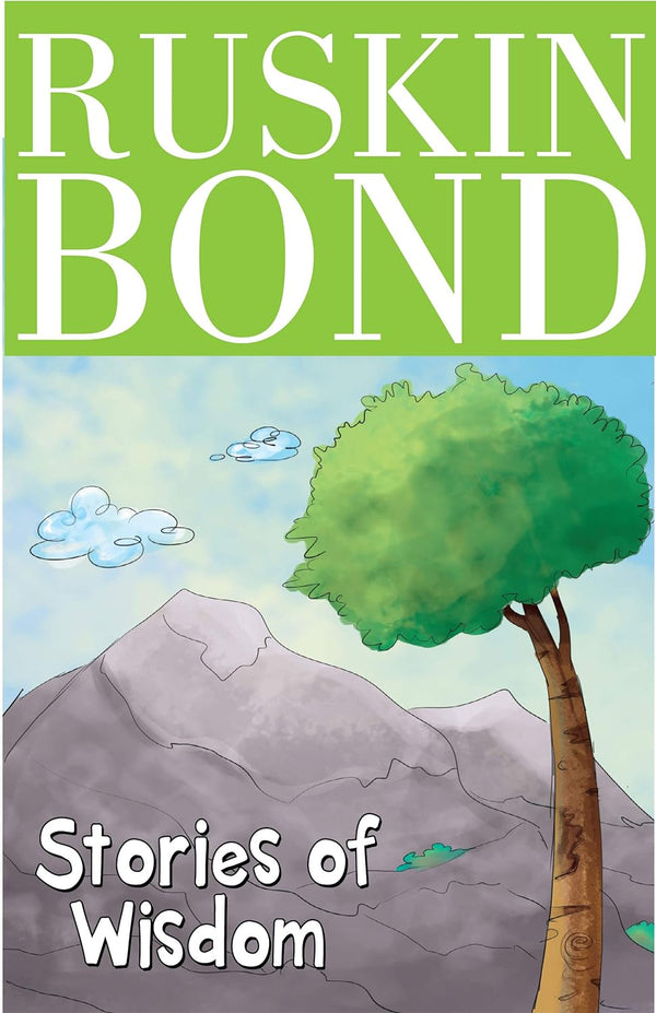 Ruskin Bond - Stories of Wisdom Paperback – 1 January 2019