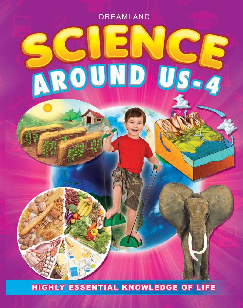 Dreamland Science Around Us - 4 - The Kids Circle