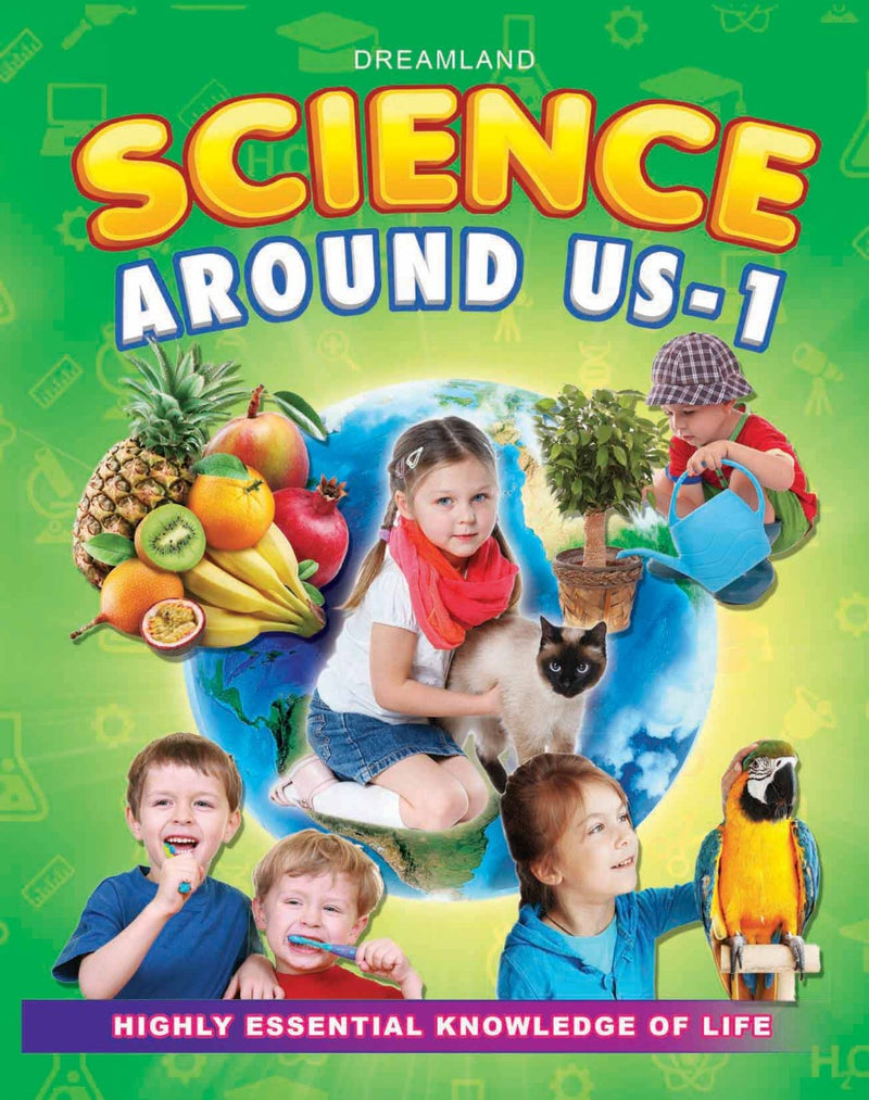 Dreamland Science Around Us - 1 - The Kids Circle