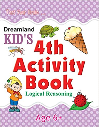 Dreamland 4th Activity Book - Logic Reasoning  6+ - The Kids Circle