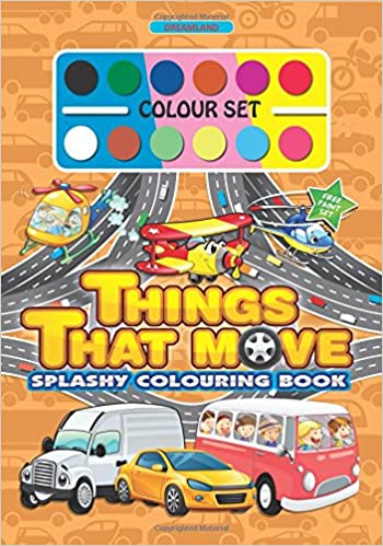 Dreamland My Splashy Colouring Book - Things That Move - The Kids Circle