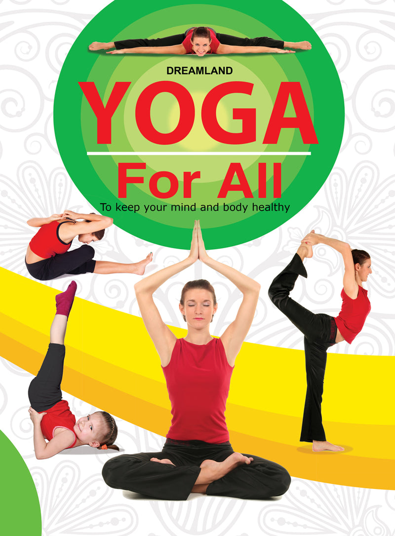 Dreamland Yoga For All : To Keep Your Mind and Body Healthy - The Kids Circle