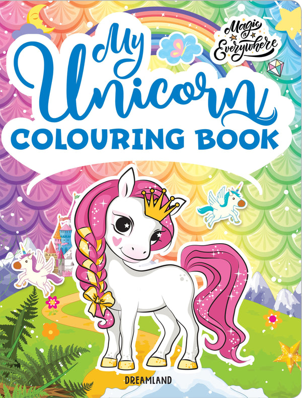 Dreamland My Unicorn Colouring Book for Children Age 2 -7 Years