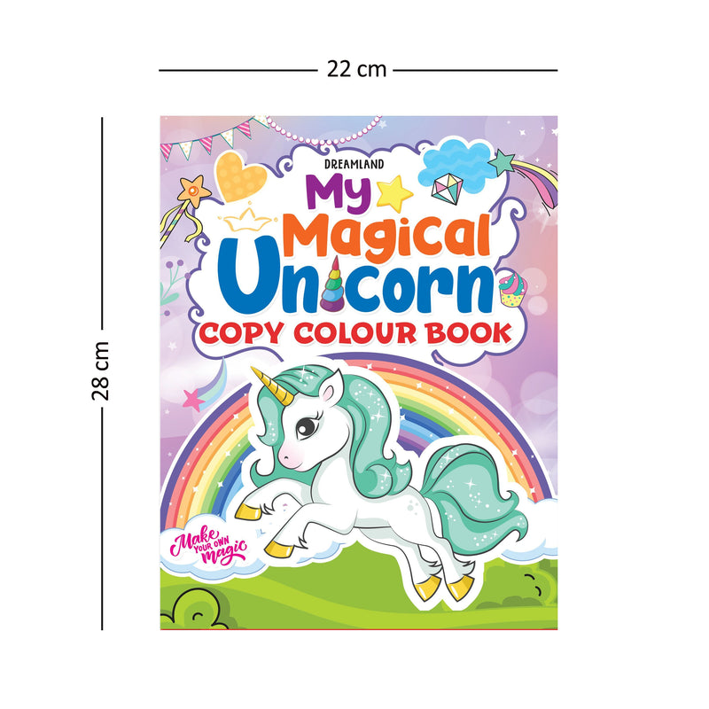Dreamland My Magical Unicorn Copy Colour Book for Children Age 2 -7 Years -  Make Your Own Magic Colouring Book
