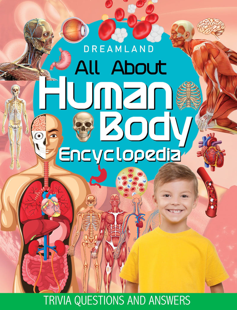 Dreamland Human Body Encyclopedia for Children Age 5 - 15 Years- All About Trivia Questions and Answers
