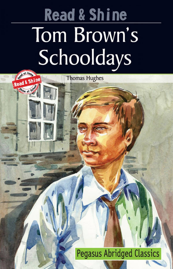 Tom Brown'S School Days (Pegasus Abridged Classics) - The Kids Circle